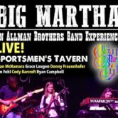 Big Martha An Allman Brothers Band Experience 8pm $15 Doors at 7pm