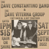 The Dave Constantino Band & The Dave Viterna Group Sportsmens Park Rain or Shine 1pm $15 Bring A Chair