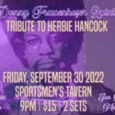 Donny Frauenhofer Quintet “A Tribute to Herbie Hancock” 9pm $15 ($18.05 w/Online fees)