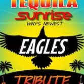 Tequila Sunrise Eagles Tribute 8pm $15