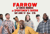 Farrow w/Omeri Monroe 8pm $15