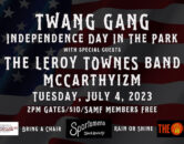 Twang Gang & Friends In The Park 4th of July  w/The Leroy Townes Band & McCarthyizm $10/ SAMF Members Free