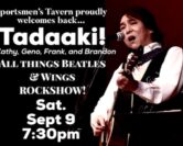 Tadaaki! Cathy, Geno, Frank & Brandon All Things Beatles & Wings Rock Show 730pm $20