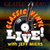 Classic Vinyl Live! with Jeff Miers: “Dead Set” with Dave Ruch, Corey Kertzie and Joe Bellanti of Organ Fairchild, with Aaron Ziolkowski and Jeff Miers $15 ($18.05w/online fee)